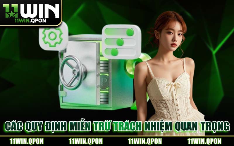 Các Quy Định Miễn Trừ Trách Nhiệm Quan Trọng