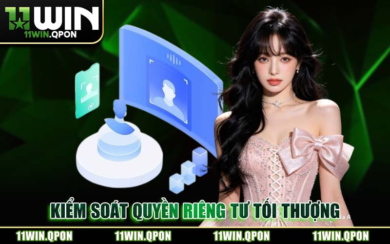 Kiểm Soát Quyền Riêng Tư Tối Thượng